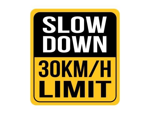 Slow down 30km/h speed limit